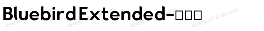 Bluebird Extended字体转换 Bluebird Extended字体转换